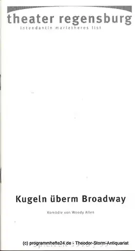 Theater Regensburg, Intendantin Marietheres List, Thutewohl Christa-Renate: Programmheft Kugeln überm Broadway von Woody Allen. Premiere 14. April 1999. Velodrom. Spielzeit 1998 / 99 Heft 17. 