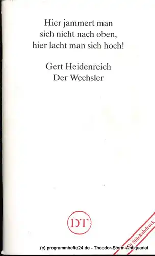 Deutsches Theater in Göttingen, Heinz Engels: Programmheft Uraufführung Der Wechsler. Farce von Gert Heidenreich. Mit Stückabdruck. Blätter des Deutschen Theaters in Göttingen Spielzeit 1991/92 XLII. Jahr Heft 619. 