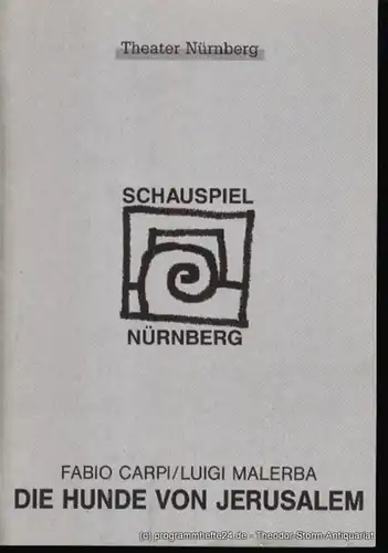 Städtische Bühnen Nürnberg, Schauspiel Nürnberg, Holger Berg, Deller Maren: Programmheft Premiere Die Hunde von Jerusalem in den Kammerspielen am 21. Juni 1996 Spielzeit 1995/96 Heft 21. 