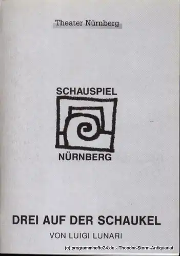Städtische Bühnen Nürnberg, Schauspiel Nürnberg, Holger Berg, Eilert Georgia: Programmheft Premiere Drei auf der Schaukel in den Kammerspielen am 28. Juni 1997 Spielzeit1996/97 Heft 31. 