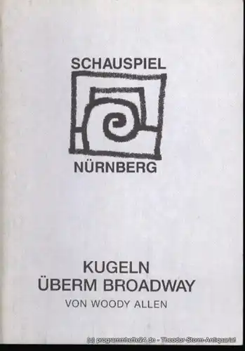 Städtische Bühnen Nürnberg, Schauspiel Nürnberg, Holger Berg, Eilert Georgia: Programmheft Premiere Kugeln überm Broadway im Schauspielhaus am 28. Febriar 1998 Spielzeit 1997/98 Heft 38. 