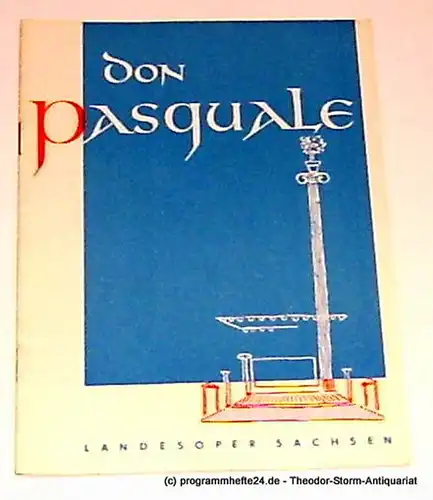 Landesoper Sachsen: Programmheft Don Pasquale. Opera buffa von Gaetano Donizetti. 1951. 