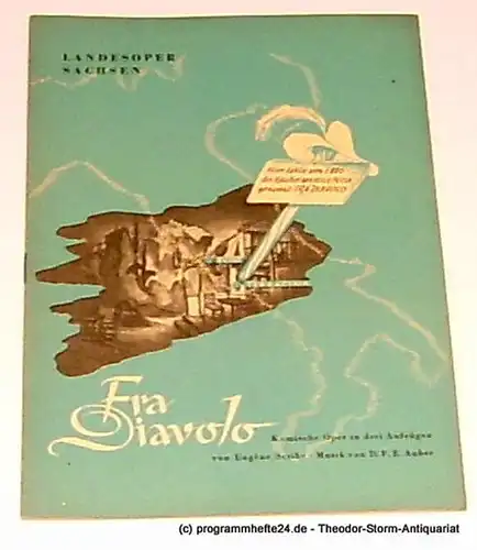 Landesoper Sachsen: Programmheft Fra Diavolo. Komische Oper von Eugene Scribe. Musik von D.F.E. Auber. 