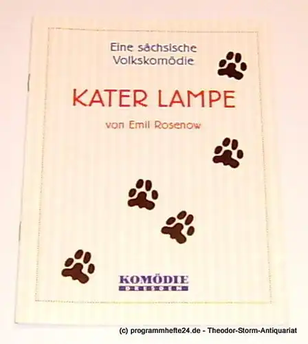 Komödie Dresden, Jürgen Wölffer, Kögel Antje: Programmheft Kater Lampe. Eine sächsische Volkskomödie von Emil Rosenow. Premiere 9. August 2002. Spielzeit 2002 / 2003. 