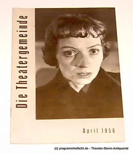 Volksbühne Kassel, Hermann Platiel, Nowotny Karl-Heinz: Die Theatergemeinde. Kulturelle Monatsschrift für Kassel. Spielzeit 1955 / 56 April 1956 Heft 8 3. Jahrgang. 