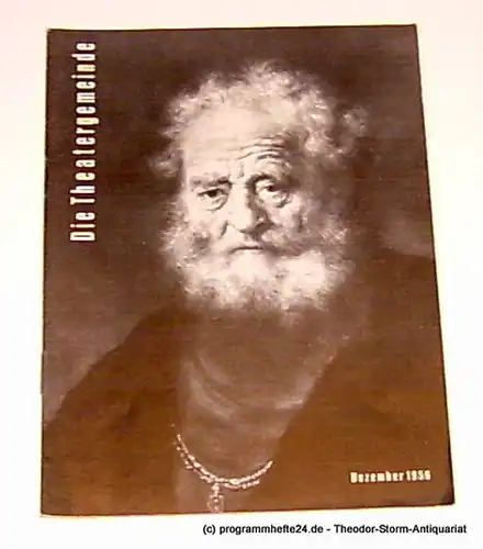 Volksbühne Kassel, Hermann Platiel, Nowotny Karl-Heinz: Die Theatergemeinde. Kulturelle Monatsschrift für Kassel. Spielzeit 1956 / 57 Dezember 1956 Heft 4 4. Jahrgang. 