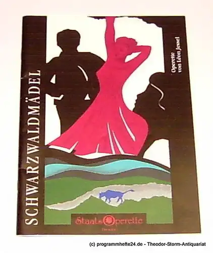 Staatsoperette Dresden, Intendant Fritz Wendrich, Dosch Wolfgang: Programmheft Schwarzwaldmädel. Operette in drei Akten von August Neidhart. Premiere am 10. und 11. Dezember 1999. Spielzeit 1999 / 2000 Heft 2. 