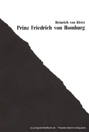 Westfälische Kammerspiele Paderborn, Friedrich Bremer, Schiffner Matthias: Programmheft Prinz Friedrich von Homburg. von Heinrich von Kleist. Premiere 11. September 1987. 