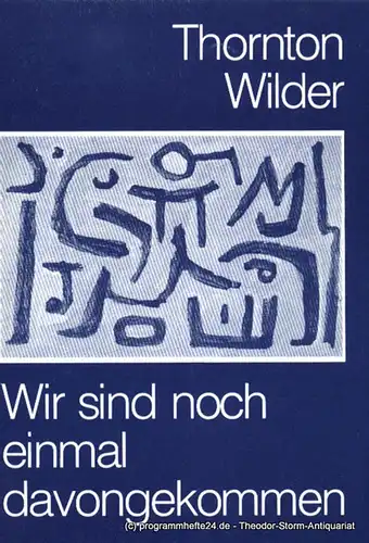 Westfälische Kammerspiele Paderborn, Friedrich Bremer, Schiffner Matthias: Programmheft Wir sind noch einmal davongekommen. Schauspiel von Thornton Wilder. Premiere 9. Februar 1990. 