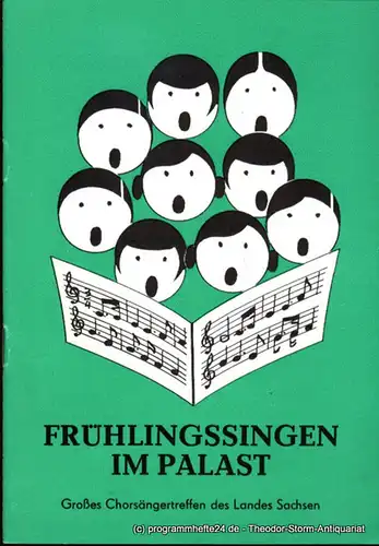 Kulturpalast Dresden, Wilfrid Berger, Grösel Wolfgang: Programmheft Frühlingssingen im Palast. Großes Chorsängertreffen des Landes Sachsen 24. März 1991. 