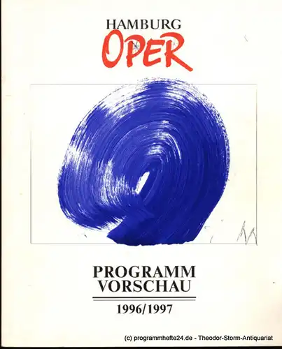 Hamburgische Staatsoper, Ruzicka Peter, Konold Wulf, Rüter Dörte, Schmidt Ulrike: Programmheft Programmvorschau Spielzeit 1996 / 1997. 