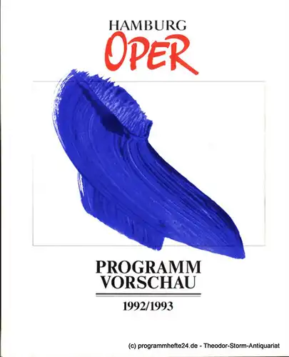 Hamburgische Staatsoper, Ruzicka Peter, Konold Wulf, Rüter Dörte, Schmidt Ulrike: Programmvorschau 1992 / 1993. 