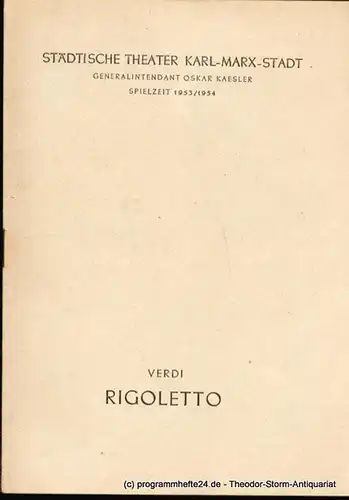 Städtische Theater Karl-Marx-Stadt, Oskar Kaesler, Ebermann Wolf, Leimert Kurt: Programmheft Rigoletto. Oper nach Victor Hugo. Spielzeit 1953 / 1954. 