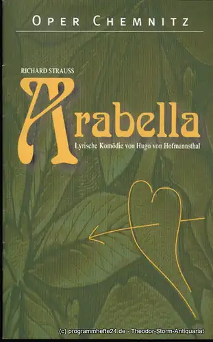 Städtische Theater Chemnitz, Rolf Stiska, Leimert Volkmar: Programmheft Arabella. Lyrische Komödie von Hugo von Hofmannsthal. Premiere am 29.01.2005. Spielzeit 2004 / 2005 Opernhaus. 