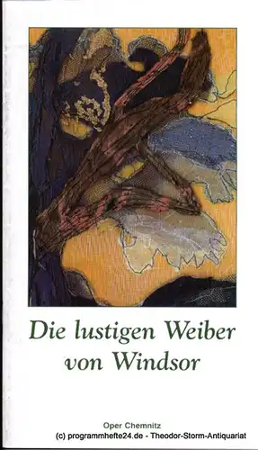 Städtische Theater Chemnitz, Rolf Stiska, Neppl Carla: Programmheft Die lustigen Weiber von Windsor. Komisch-phantastische Oper von Otto Nicolai. Premiere 27. Juni 1998. Spielzeit 1997/98 Opernhaus. 