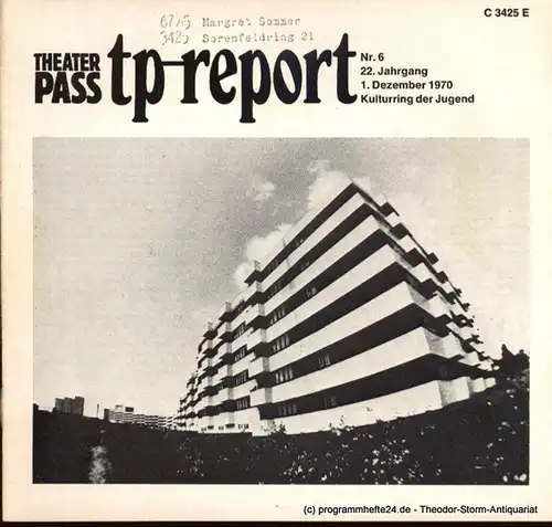 Kulturring der Jugend, Janza Werner, Reinke Heinz A., Rogge Heiko: Theaterpaß. tp-report Nr. 6 22. Jahrgang 1. Dezember 1970 ( Unsere Stadt ). 