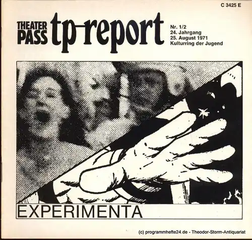 Kulturring der Jugend, Naumann Uwe: Theaterpaß. tp-report Nr. 1/2 24. Jahrgang 25. August 1971 ( Experimenta ). 