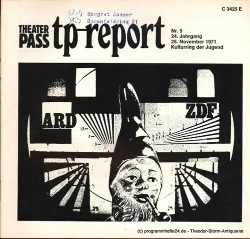 Kulturring der Jugend, Rönfeldt Detlef, Rogge Heiko: Theaterpaß. tp-report Nr. 5 24. Jahrgang 25. November 1971. 