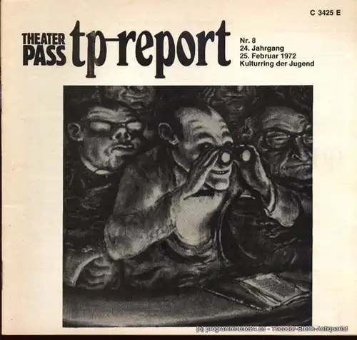 Kulturring der Jugend, Retzlaff Randolf: Theaterpaß. tp-report Nr. 8 24. Jahrgang 25. Februar 1972 ( Kritiken ). 