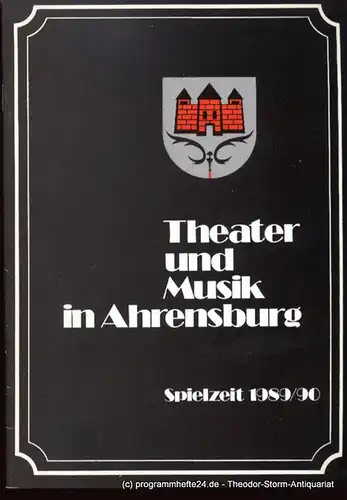 Theater und Musik in Ahrensburg: Programmheft Theater und Musik in Ahrensburg Spielzeit 1989 / 90. 