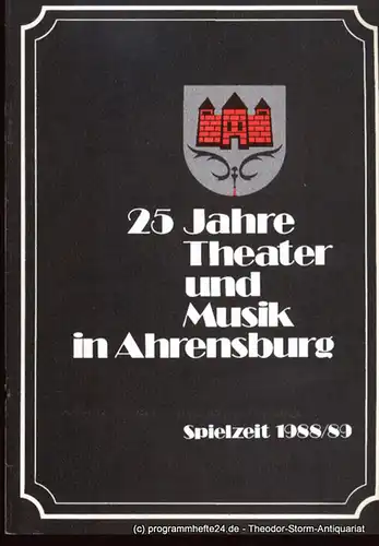Theater und Musik in Ahrensburg: Programmheft Theater und Musik in Ahrensburg Spielzeit 1988 / 89. 