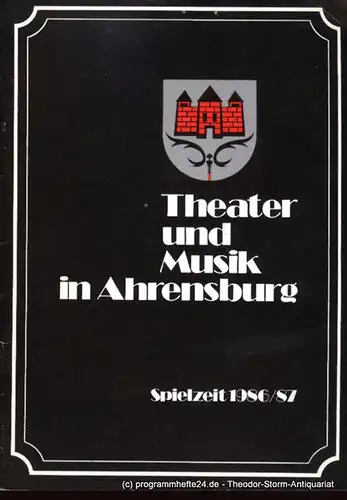 Theater und Musik in Ahrensburg: Programmheft Theater und Musik in Ahrensburg Spielzeit 1986 / 87. 