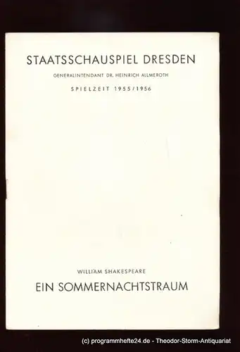 Staatsschauspiel Dresden, Heinrich Allmeroth, Ehrlich Lothar: Programmheft Ein Sommernachtstraum von William Shakespeare. Spielzeit 1955 / 1956. 
