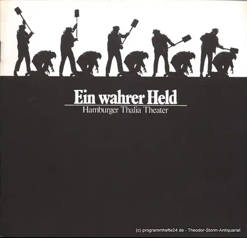 Hamburger Thalia Theater, Boy Gobert, Matthies Holger ( Grafik ), Hübner Alfred: Programmheft Ein wahrer Held von J.M. Synge. Premiere 5. März 1977. Spielzeit 1976 / 77. 