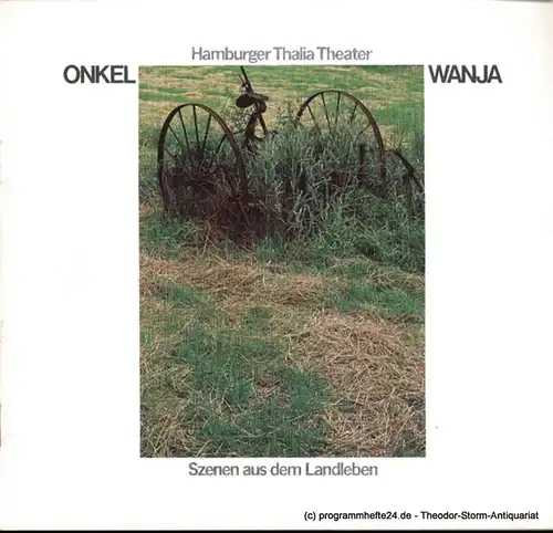 Hamburger Thalia Theater, Boy Gobert, Matthies Holger ( Grafik ), Engeroff Klaus: Programmheft Onkel Wanja. Szenen aus dem Landleben von Anton Tschechow. Premiere der Neuinszenierung 30. September 1978. Spielzeit 1978 / 79. 