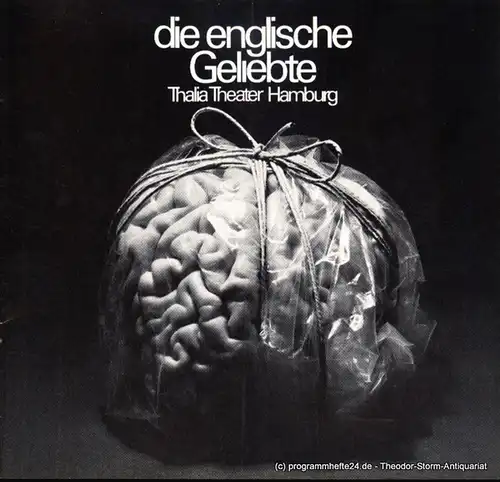 Hamburger Thalia Theater, Boy Gobert, Matthies Holger ( Grafik ), Lunin Hanno, Gerber Hannelore: Programmheft Die englische Geliebte von Marguerite Duras. Premiere der Deutschen Erstaufführung 6.5.1972. Spielzeit 1971 / 72 Heft 7. 