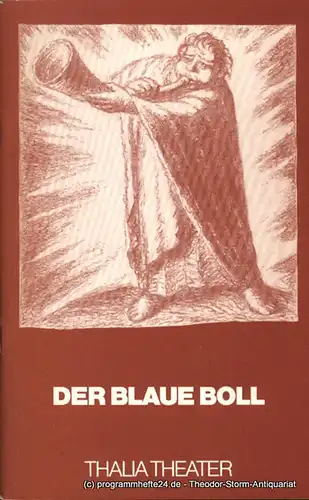 Thalia Theater Hamburg, Peter Striebeck, Volker von Vogel, Meinel Ruediger: Programmheft Der blaue Boll. Drama von Ernst Barlach. Premiere am 29. Oktober 1983. Spielzeit 1983 / 84. 