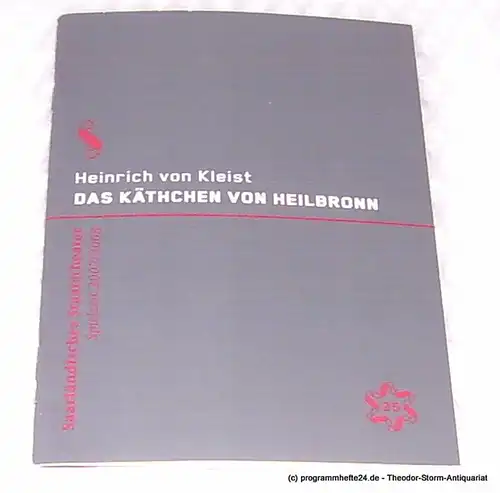 Saarländisches Staatstheater, Dagmar Schlingmann, Thinnes Ursula, Stefaniak Tim: Programmheft Das Käthchen von Heilbronn oder Die Feuerprobe. Ein großes historisches Ritterschauspiel von Heinrich von Kleist. Premiere.. 