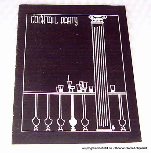 Hamburger Kammerspiele, Allgayer Wilhelm: Programmheft Die Cocktail Party ( The Cocktail Party ) Komödie von Thomas Stearns Eliot. Blätter der Hamburger Kammerspiele 2. Heft der Spielzeit 1964 / 65. 