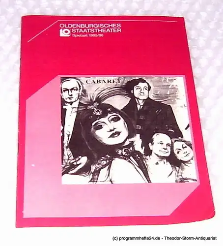 Oldenburgisches Staatstheater, Hans Häckermann, Baldo Dieter: Programmheft Cabaret. Musical. Premiere 28. September 1985 Großes Haus. Spielzeit 1985 / 86. 