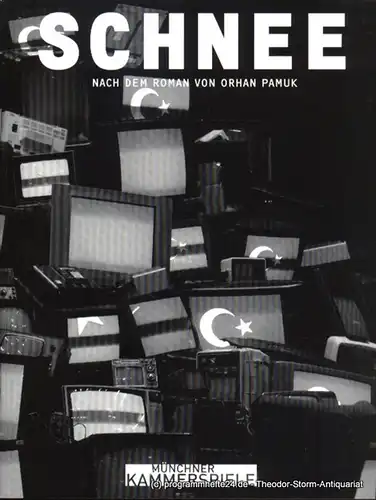 Münchner Kammerspiele, Frank Baumbauer, Jelden Malte: Programmheft SCHNEE. Nach dem Roman von Orhan Pamuk. Premiere 01. März 2008. Spielzeit 2007 / 08. 
