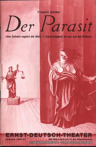 Ernst Deutsch Theater, Friedrich Schütter, Wolfgang Borchert: Programmheft Der Parasit oder Die Kunst sein Glück zu machen. Ein Lustspiel von Friedrich Schiller. Premiere 30. April 1987. Spielzeit 1986 / 1987. Mit Stückabdruck in der Regiefassung. 