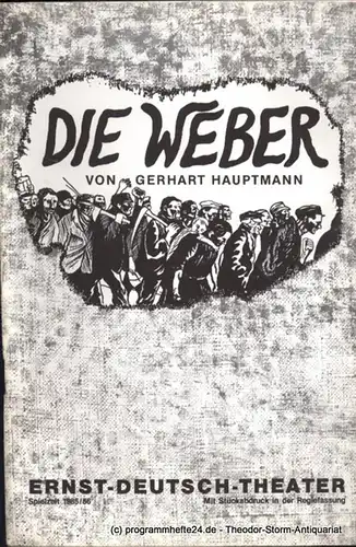 Ernst Deutsch Theater, Friedrich Schütter, Wolfgang Borchert: Programmheft Die Weber von Gerhart Hauptmann. Premiere 27. Februar 1986. Spielzeit 1985 / 86. Mit Stückabdruck in der Regiefassung. 