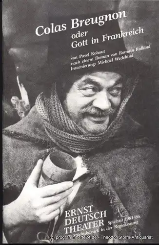 Ernst Deutsch Theater, Friedrich Schütter, Wolfgang Borchert: Programmheft Colas Breugnon oder Gott in Frankreich von Pavel Kohout. Deutsche Erstaufführung. Premiere 10. Oktober 1985. Spielzeit 1985 / 86. Mit Stückabdruck in der Regiefassung. 