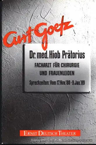 Ernst Deutsch Theater, Friedrich Schütter, Wolfgang Borchert: Programmheft Dr. med. Hiob Prätorius von Curt Goetz. Premiere 27. November 1988. Spielzeit 1988 / 89. Mit Stückabdruck. 