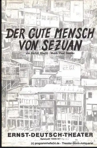 Ernst Deutsch Theater, Friedrich Schütter, Wolfgang Borchert: Programmheft Der gute Mensch von Sezuan von bertolt Brecht. Premiere 14. August 1986. Spielzeit 1986 / 87. 