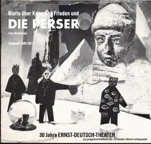 Ernst Deutsch Theater, Friedrich Schütter, Wolfgang Borchert: Programmheft Worte über Krieg und Frieden und Die Perser von Aischylos. Premiere 13. August 1981. Spielzeit 1981 / 82. 