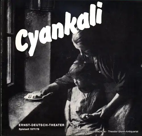 Ernst Deutsch Theater, Friedrich Schütter, Wolfgang Borchert: Programmheft Cyankali. Schauspiel von Friedrich Wolf. Premiere 23. Februar 1978. Spielzeit 1977 / 78. 