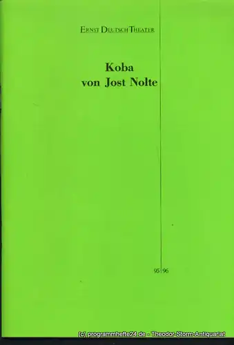 Ernst Deutsch Theater, Isabella Vertes-Schütter, Wolfgang Borchert: Programmheft Uraufführung Koba von Jost Nolte. Premiere 3. April 1996. Spielzeit 1995 / 96. 