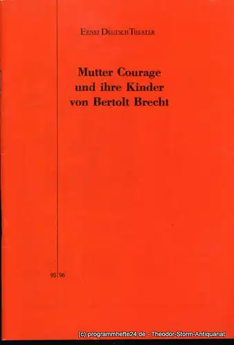 Ernst Deutsch Theater, Friedrich Schütter, Wolfgang Borchert: Programmheft Mutter Courage und ihre Kinder von Bertolt Brecht. Premiere 16. August 1995. Spielzeit 1995 / 96. 