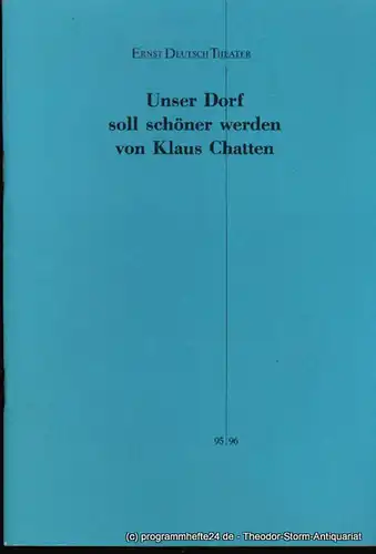 Ernst Deutsch Theater, Isabella Vertes-Schütter, Wolfgang Borchert: Programmheft Unser Dorf soll schöner werden. Premiere 21. Februar 1996. Spielzeit 1995 / 96. 