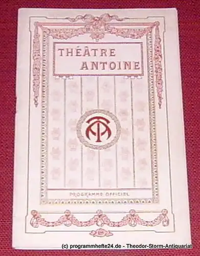 Theatre Antoine: Programmheft L'Eternel Mari. Piece de Alfred Savoir et Noziere. Programme du 14 Decembre 1911. Programme Officiel. 