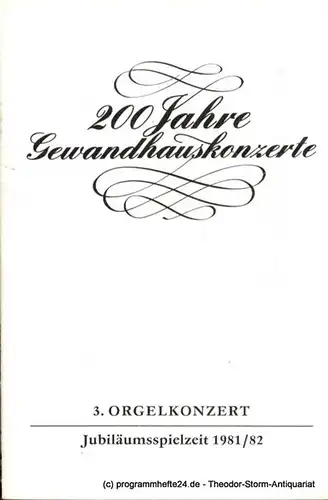 Gewandhaus zu Leipzig, Gewandhauskapellmeister Prof. Kurt Masur, Lieberwirth Steffen: Programmheft 3. Orgelkonzert. Joachim Grubich. Gewandhaus zu Leipzig Jubiläumssielzeit 1981 / 82. 