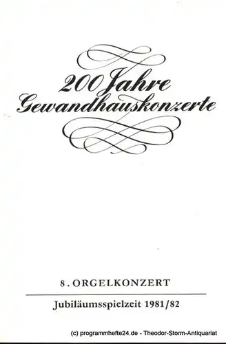 Gewandhaus zu Leipzig, Gewandhauskapellmeister Prof. Kurt Masur, Lieberwirth Steffen: Programmheft 8. Orgelkonzert. Hans Otto. Gewandhaus zu Leipzig Jubiläumsspielzeit 1981 / 82. 