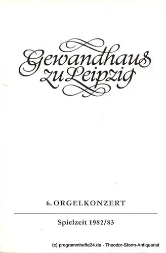 Gewandhaus zu Leipzig, Gewandhauskapellmeister Prof. Kurt Masur, Lieberwirth Steffen: Programmheft 6. Orgelkonzert. Vladimir Ruso. Gewandhaus zu Leipzig Spielzeit 1982 / 83. 
