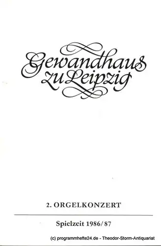 Gewandhaus zu Leipzig, Gewandhauskapellmeister Prof. Kurt Masur, Herklotz Renate: Programmheft 2. Orgelkonzert. Boris Romanow. Gewandhaus zu Leipzig Spielzeit 1986 / 87. 